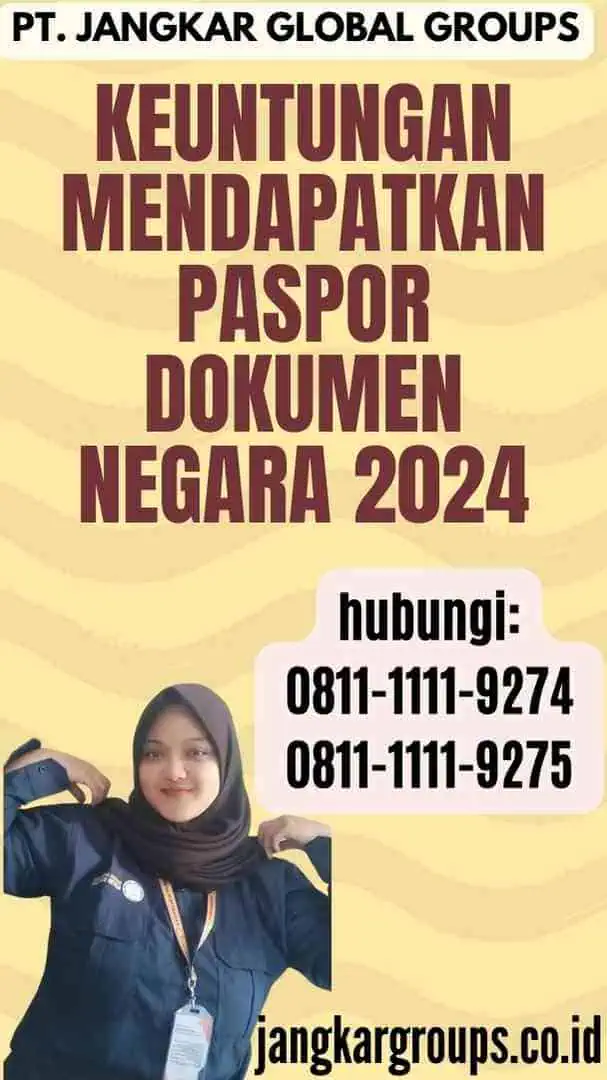 Keuntungan Mendapatkan Paspor Dokumen Negara 2024