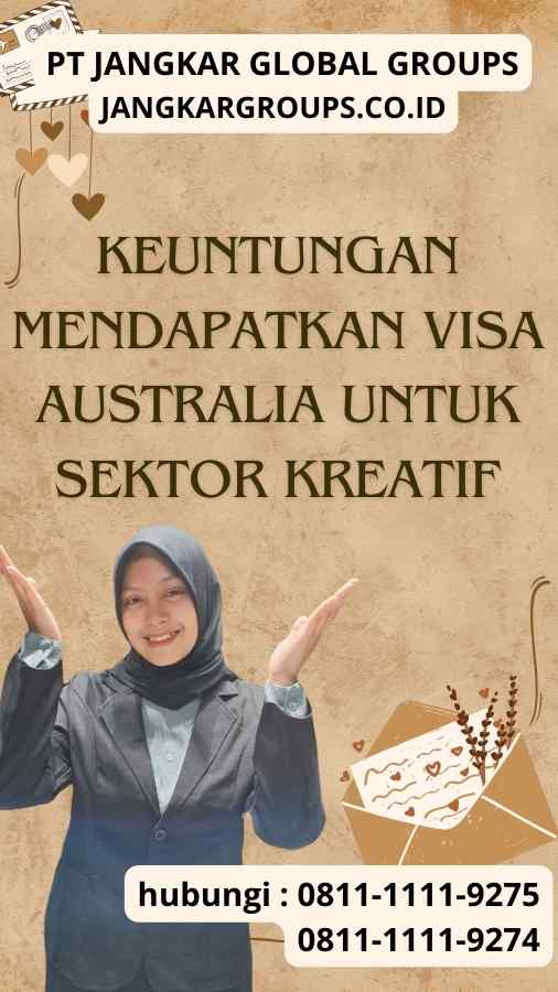 Keuntungan Mendapatkan Visa Australia untuk Sektor Kreatif