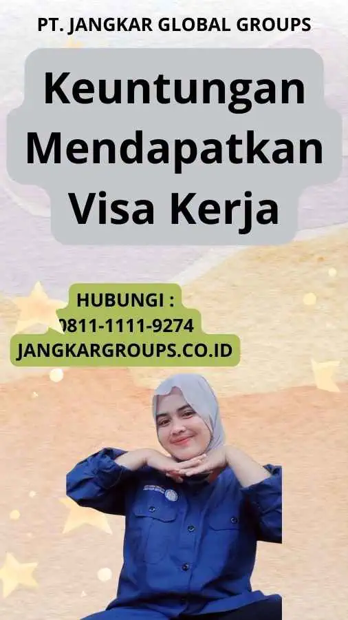 Keuntungan Mendapatkan Visa Kerja