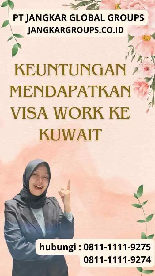 Keuntungan Mendapatkan Visa Work ke Kuwait