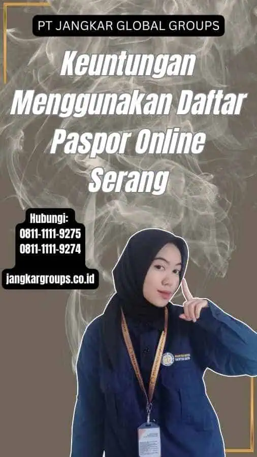 Keuntungan Menggunakan Daftar Paspor Online Serang