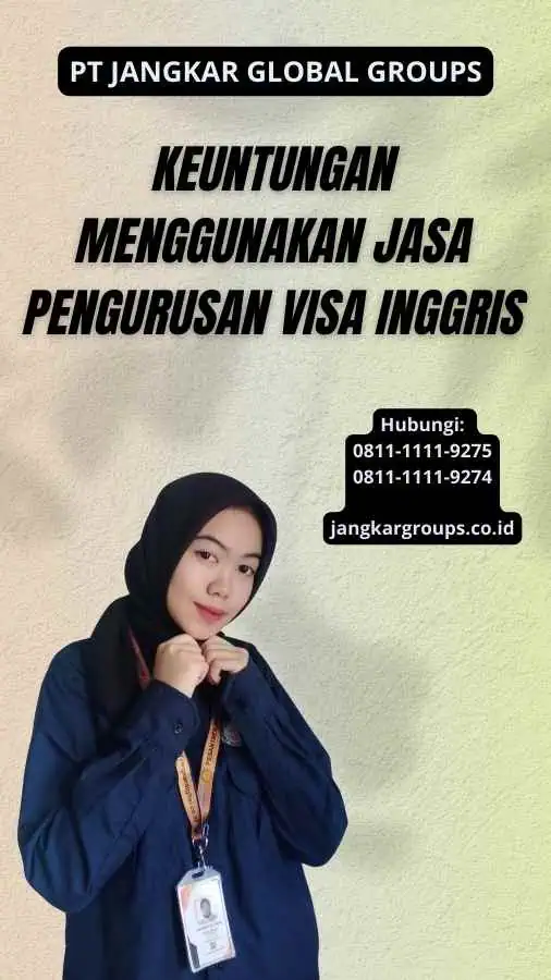 Keuntungan Menggunakan Jasa Pengurusan Visa Inggris