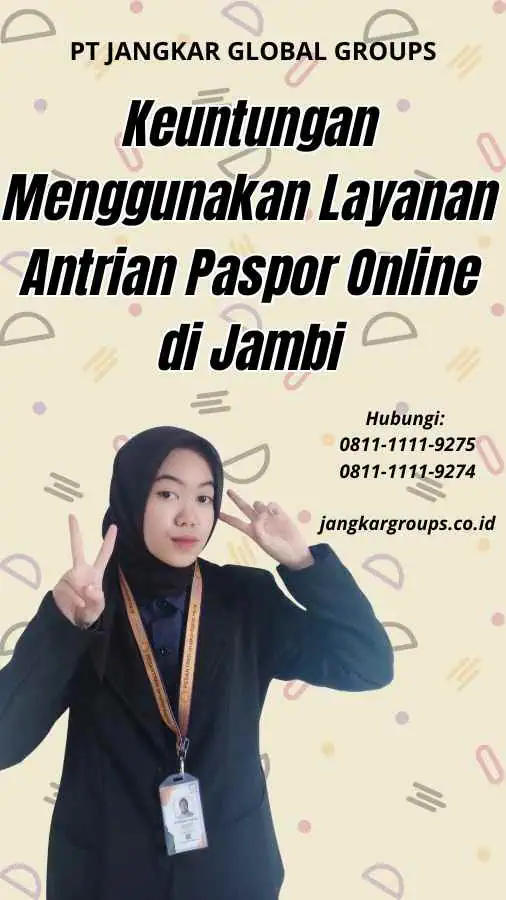 Keuntungan Menggunakan Layanan Antrian Paspor Online di Jambi