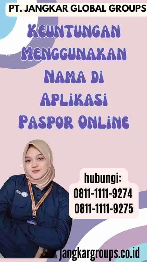 Keuntungan Menggunakan Nama di Aplikasi Paspor Online