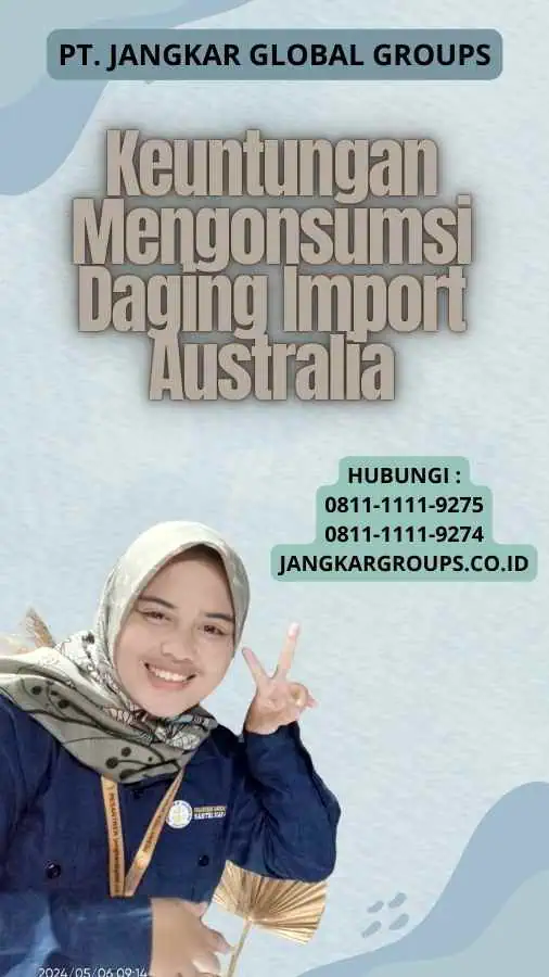 Keuntungan Mengonsumsi Daging Import Australia