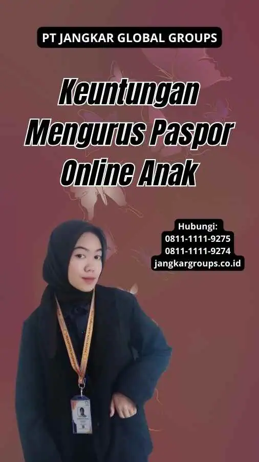 Keuntungan Mengurus Paspor Online Anak