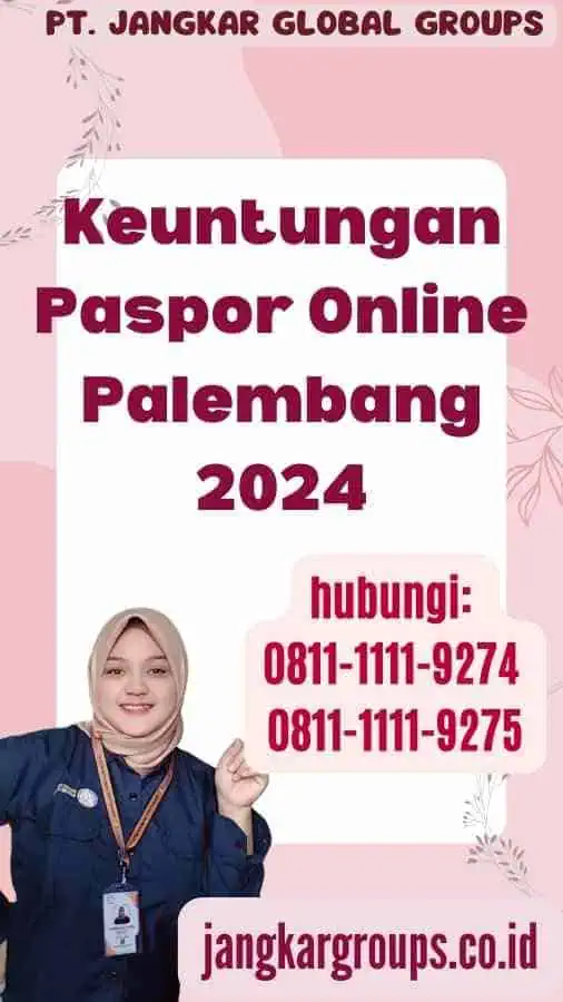 Keuntungan Paspor Online Palembang 2024