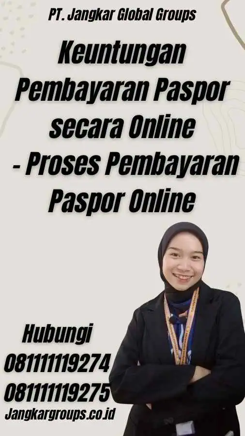 Keuntungan Pembayaran Paspor secara Online - Proses Pembayaran Paspor Online