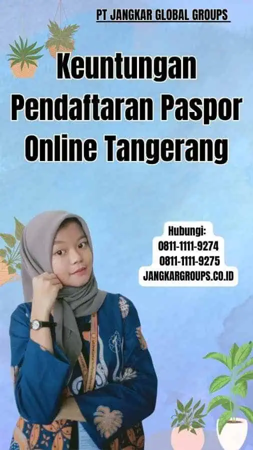 Keuntungan Pendaftaran Paspor Online Tangerang