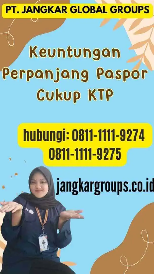 Keuntungan Perpanjang Paspor Cukup KTP