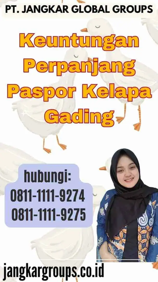 Keuntungan Perpanjang Paspor Kelapa Gading