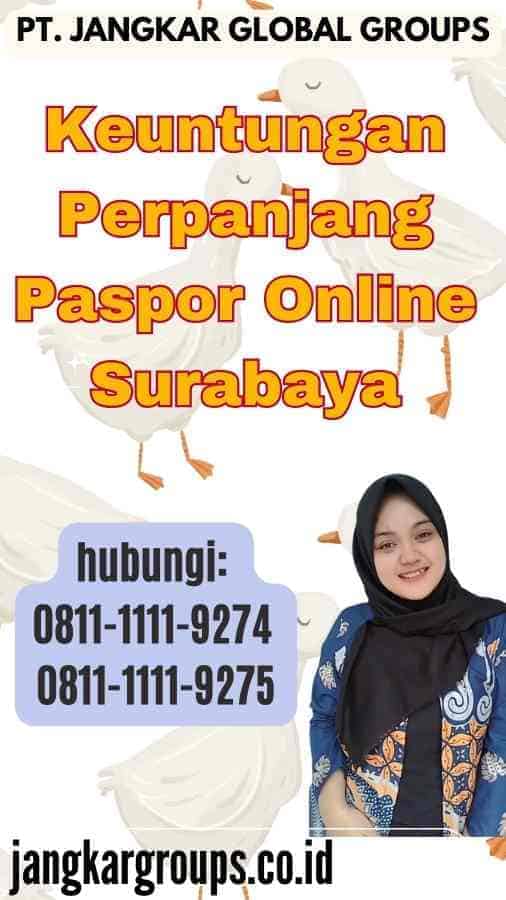 Keuntungan Perpanjang Paspor Online Surabaya