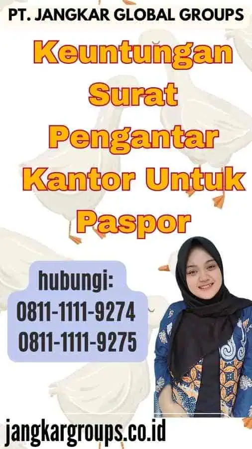 Keuntungan Surat Pengantar Kantor Untuk Paspor