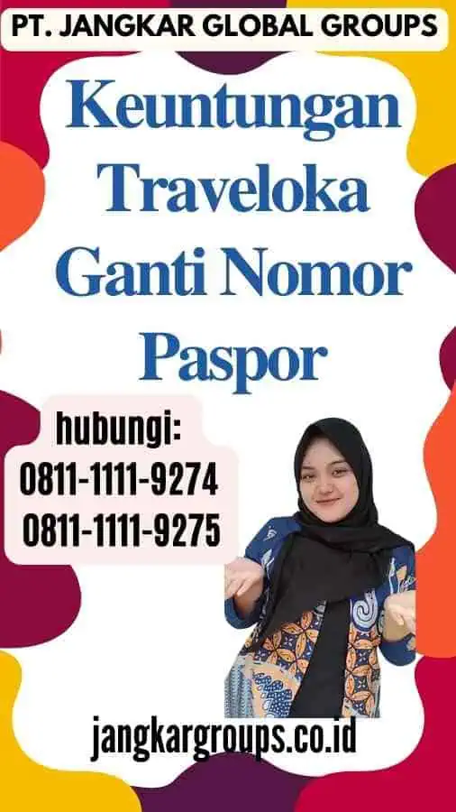 Keuntungan Traveloka Ganti Nomor Paspor