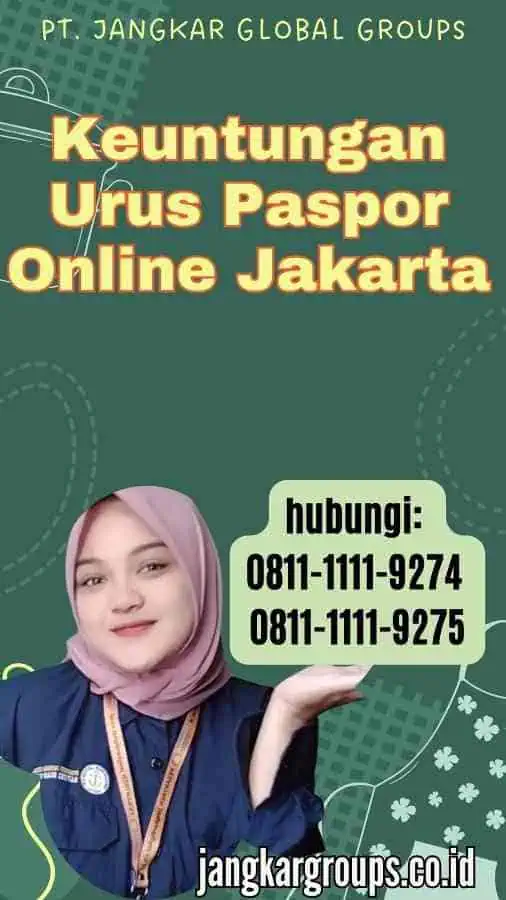 Keuntungan Urus Paspor Online Jakarta