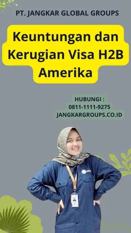 Keuntungan dan Kerugian Visa H2B Amerika