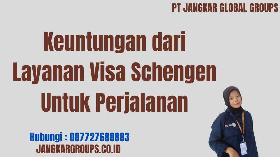 Keuntungan dari Layanan Visa Schengen Untuk Perjalanan