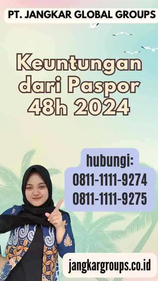 Keuntungan dari Paspor 48h 2024