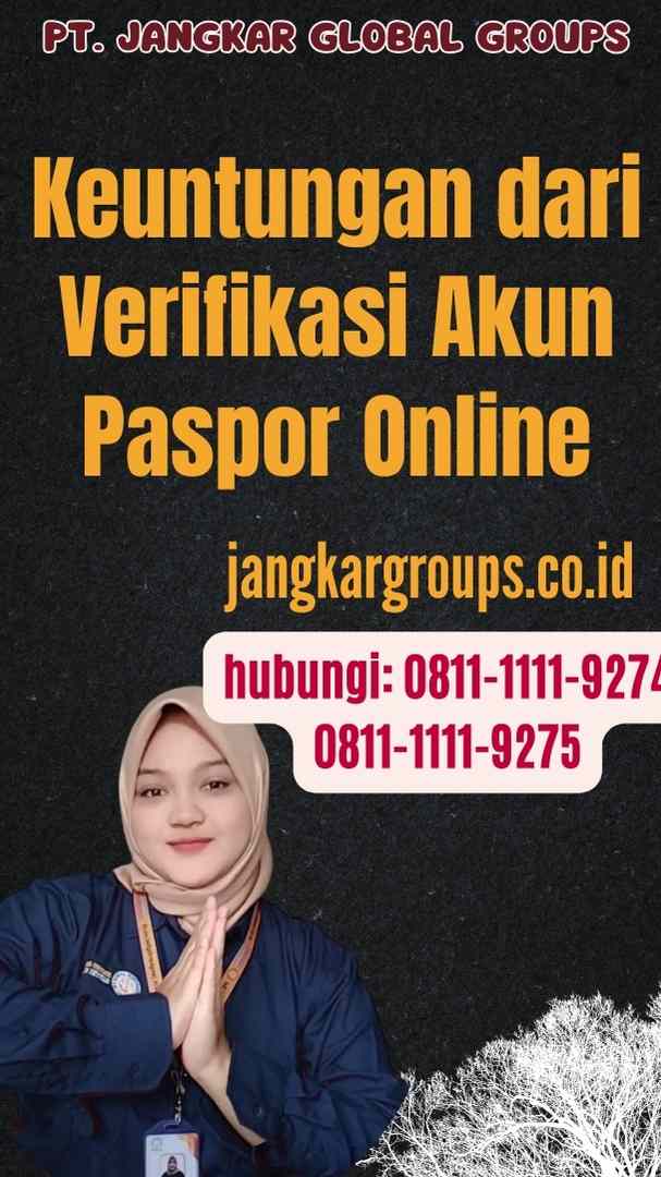 Keuntungan dari Verifikasi Akun Paspor Online