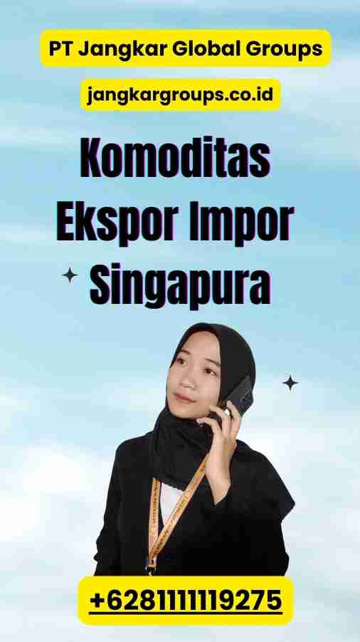 Komoditas Ekspor Impor Singapura