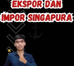 Komoditas Ekspor dan Impor Singapura