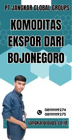 Komoditas Ekspor dari Bojonegoro