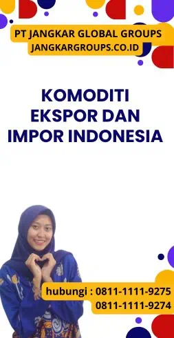 Komoditi Ekspor dan Impor Indonesia