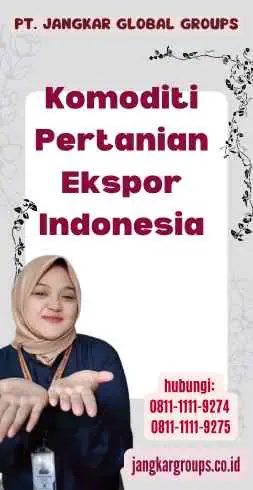 Komoditi Pertanian Ekspor Indonesia