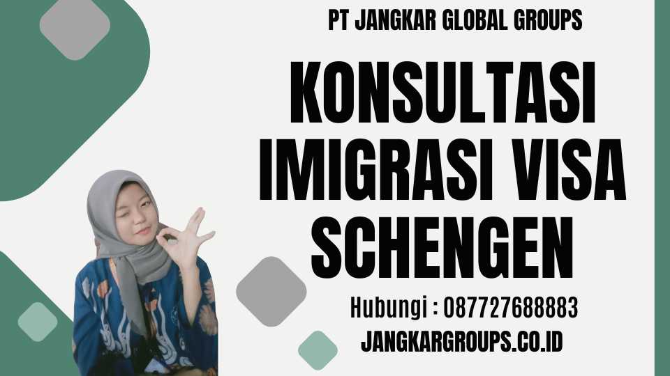 Konsultasi Imigrasi Visa Schengen