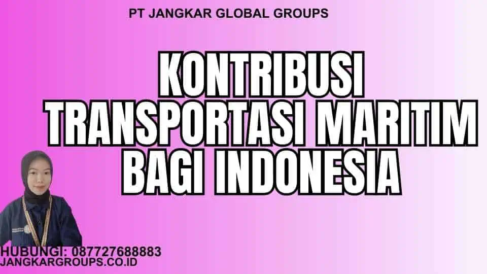 Kontribusi Transportasi Maritim bagi Indonesia - Buku Pelaut dan Transportasi Maritim