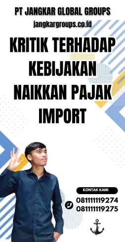 Kritik Terhadap Kebijakan Naikkan Pajak Import