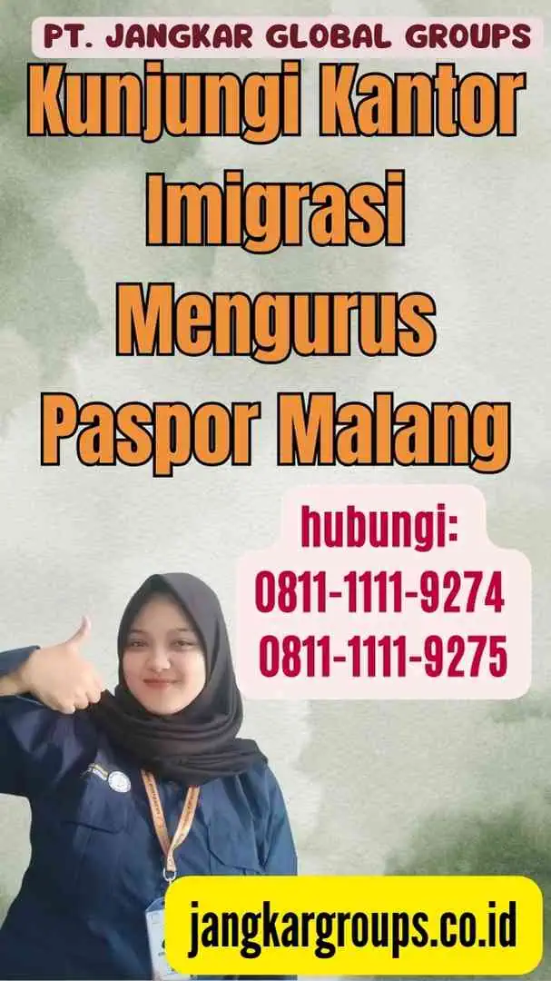 Kunjungi Kantor Imigrasi Mengurus Paspor Malang