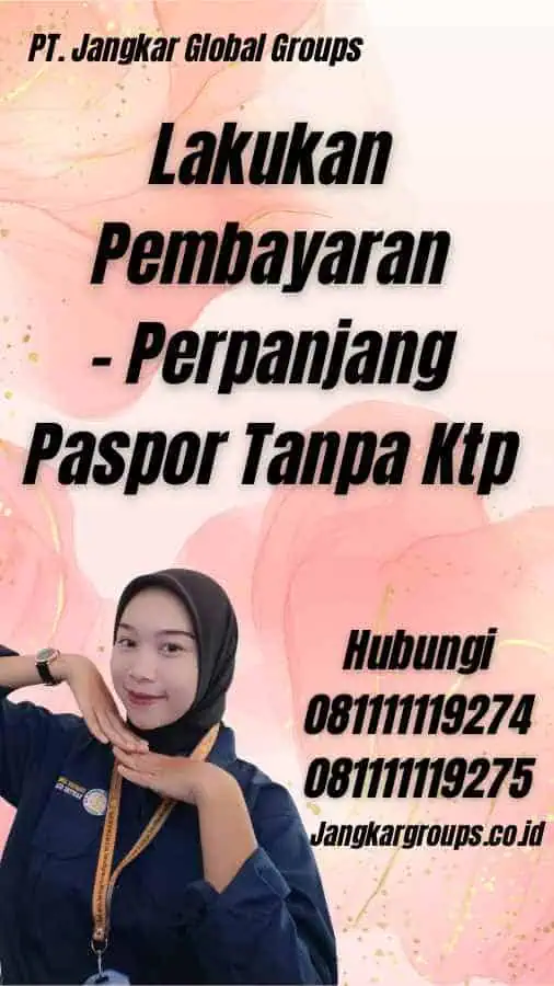 Lakukan Pembayaran - Perpanjang Paspor Tanpa Ktp