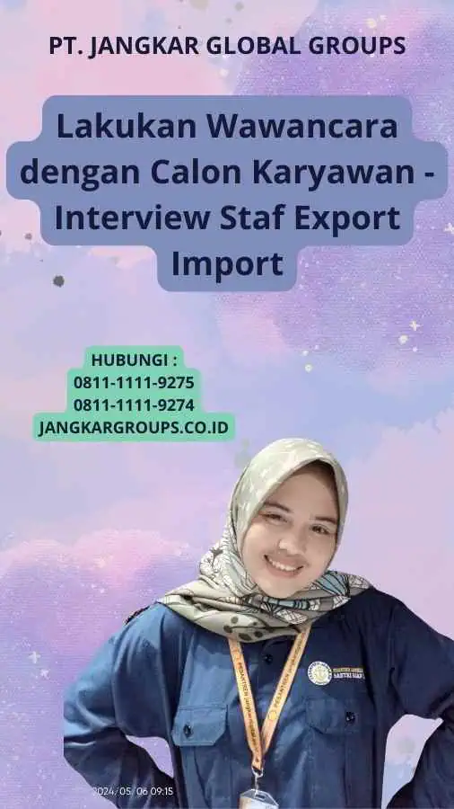 Lakukan Wawancara dengan Calon Karyawan - Interview Staf Export Import