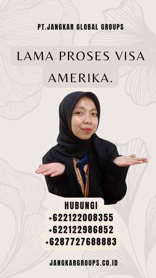 Lama Proses Visa Amerika