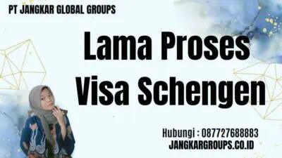 Lama Proses Visa Schengen