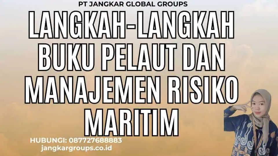 Langkah-Langkah Buku Pelaut Dan Manajemen Risiko Maritim