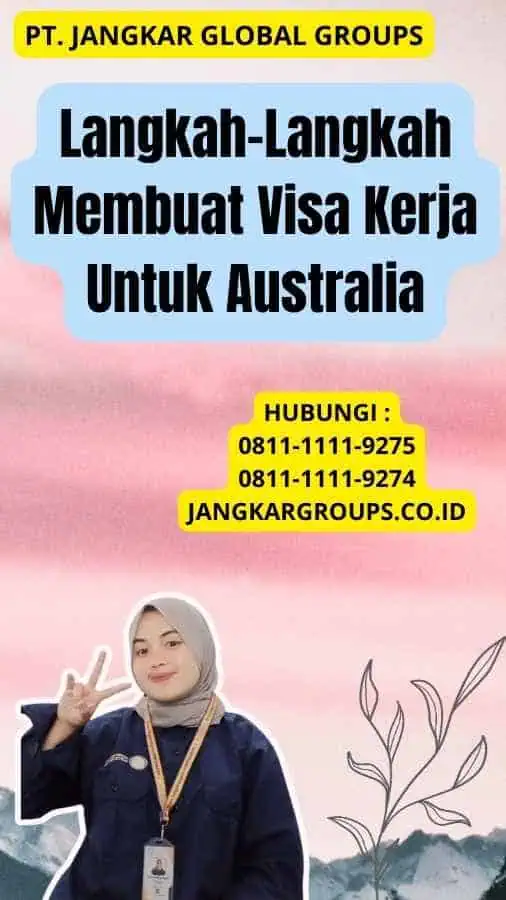 Langkah-Langkah Membuat Visa Kerja Untuk Australia