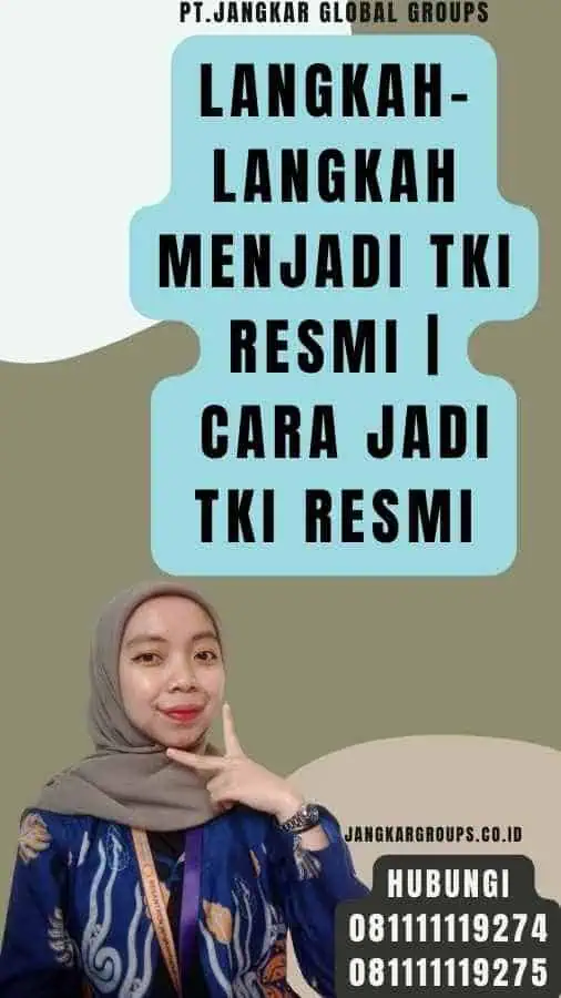 Langkah-Langkah Menjadi TKI Resmi Cara Jadi TKI Resmi