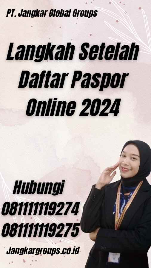 Langkah Setelah Daftar Paspor Online 2024