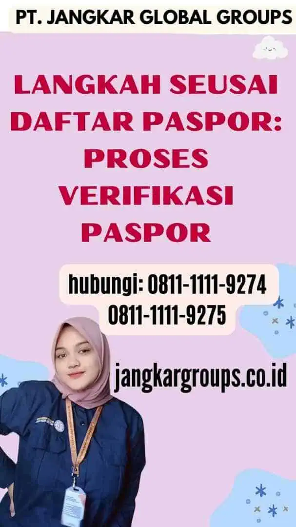 Langkah Seusai Daftar Paspor Proses Verifikasi Paspor