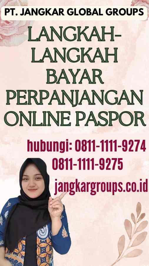 Langkah-langkah Bayar Perpanjangan Online Paspor