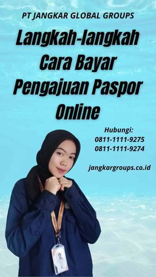 Langkah-langkah Cara Bayar Pengajuan Paspor Online