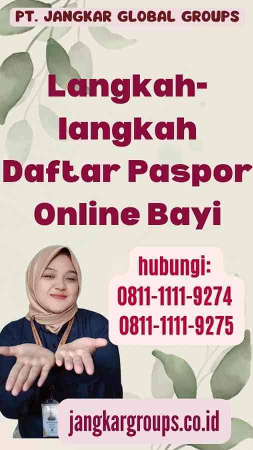 Langkah-langkah Daftar Paspor Online Bayi