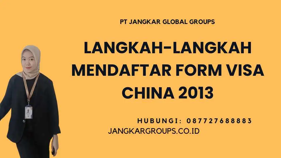 Langkah-langkah Mendaftar Form Visa China 2013