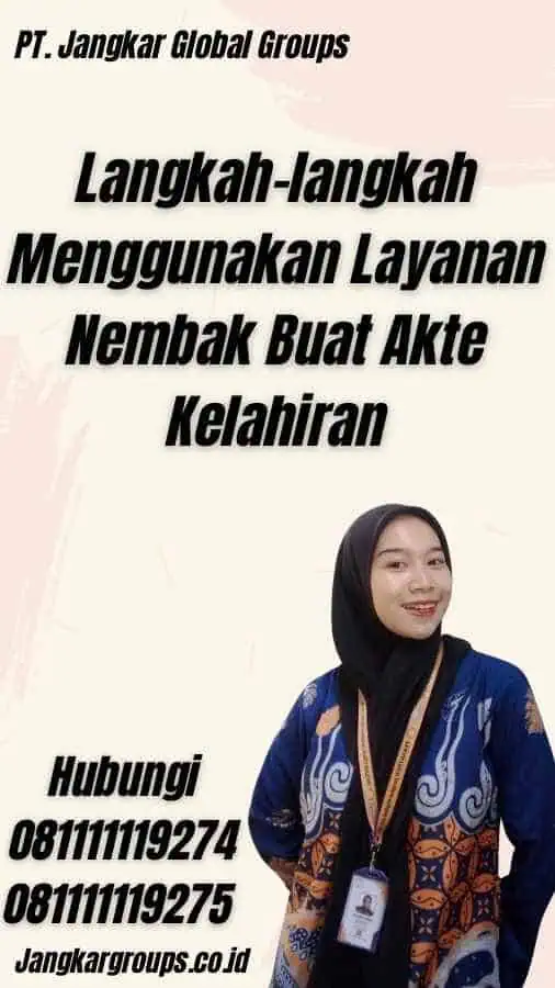 Langkah-langkah Menggunakan Layanan Nembak Buat Akte Kelahiran