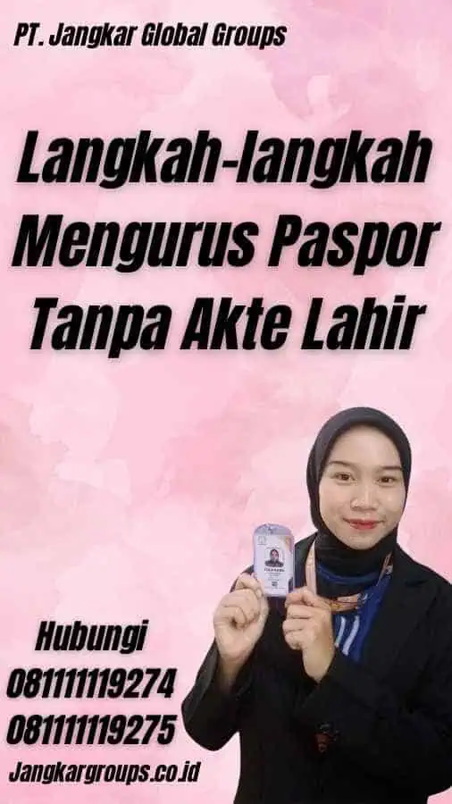 Langkah-langkah Mengurus Paspor Tanpa Akte Lahir