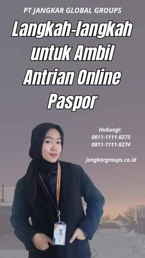 Langkah-langkah untuk Ambil Antrian Online Paspor