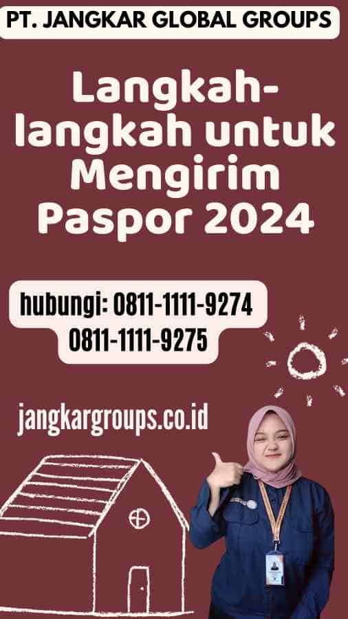 Langkah-langkah untuk Mengirim Paspor 2024