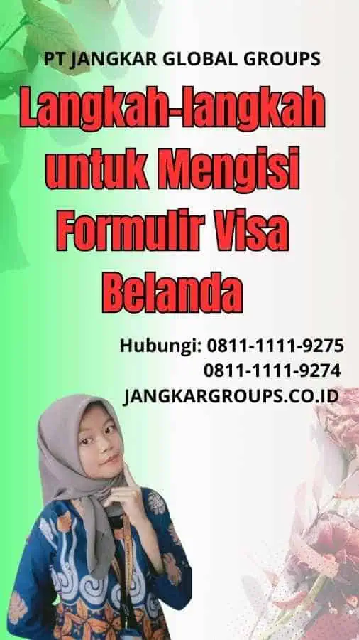 Langkah langkah untuk Mengisi Formulir Visa Belanda